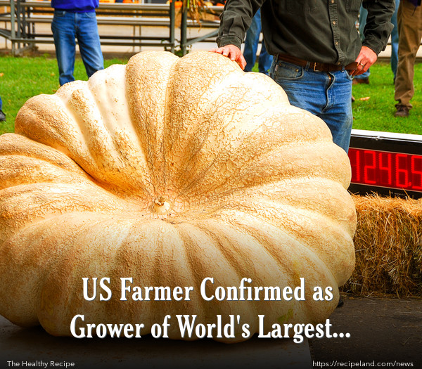 US Farmer Confirmed as Grower of World's Largest Pumpkin