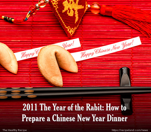 2011 The Year of the Rabit: How to Prepare a Chinese New Year Dinner