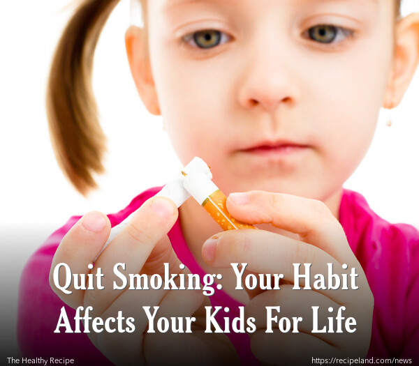 Quit Smoking: Your Habit Affects Your Kids For Life