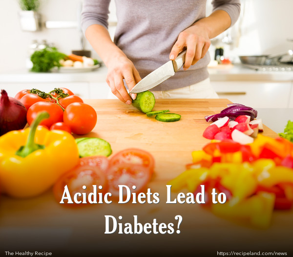 Acidic Diets Lead to Diabetes?