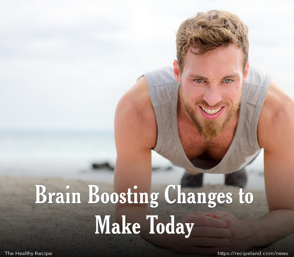 Brain Boosting Changes to Make Today