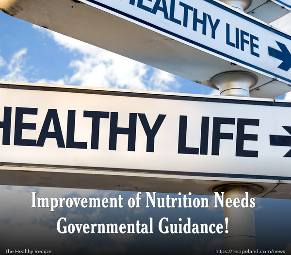 Improvement of Nutrition Needs Governmental Guidance!
