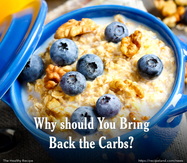 Why should You Bring Back the Carbs?