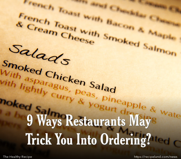 9 Ways Restaurants May Trick You Into Ordering?