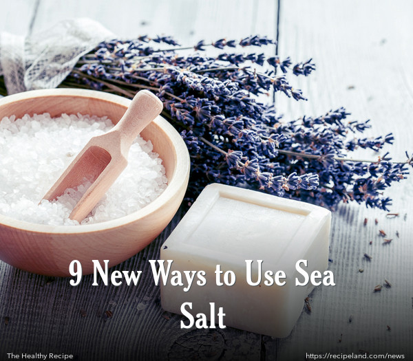 9 New Ways to Use Sea Salt