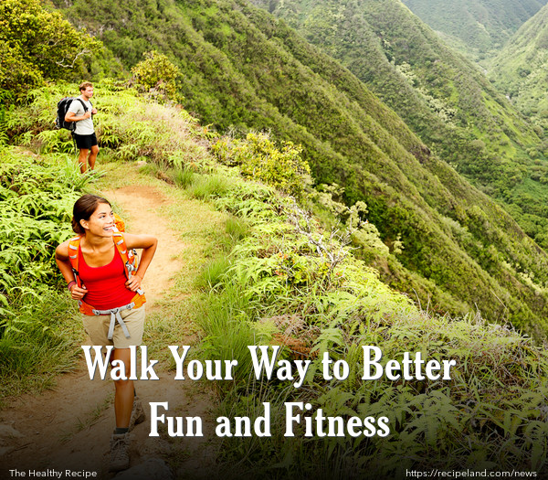 Walk Your Way to Better Fun and Fitness