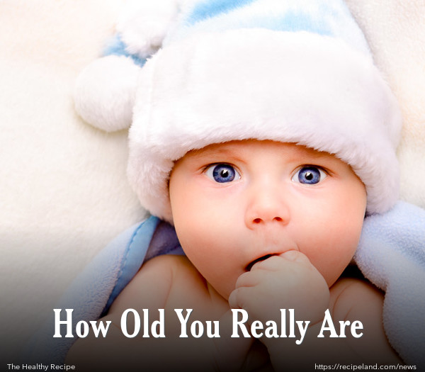 How Old You Really Are