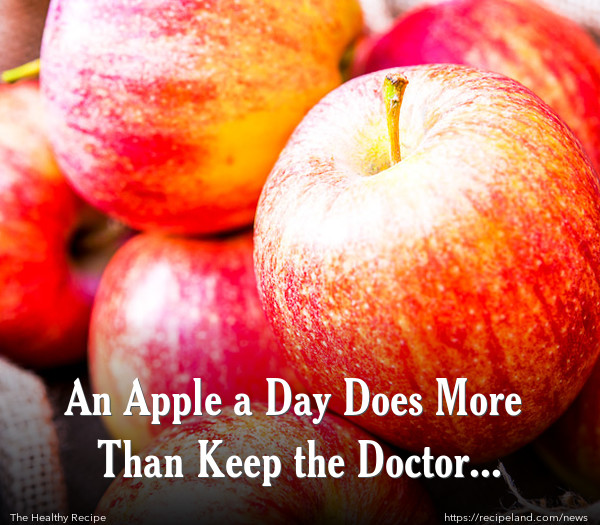 An Apple a Day Does More Than Keep the Doctor Away!