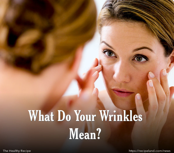 What Do Your Wrinkles Mean?