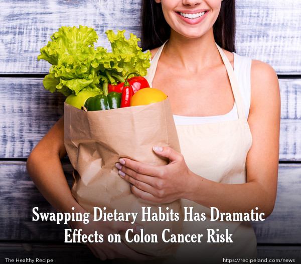 Swapping Dietary Habits Has Dramatic Effects on Colon Cancer Risk