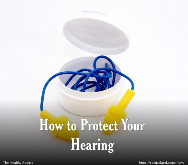 How to Protect Your Hearing