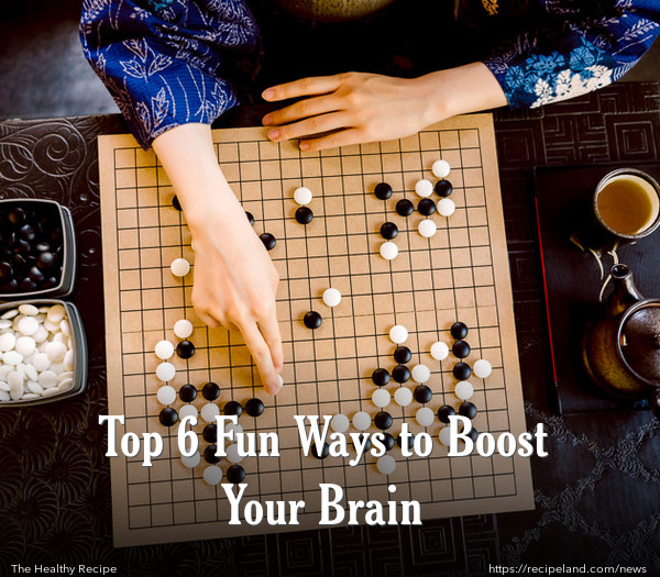 Top 6 Fun Ways to Boost Your Brain