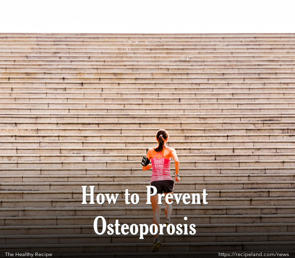 How to Prevent Osteoporosis