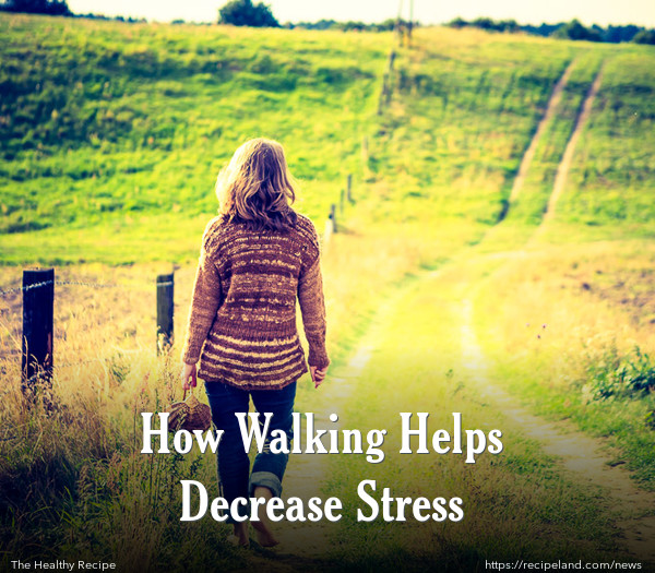 How Walking Helps Decrease Stress