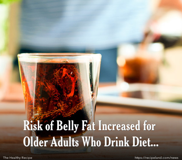 Risk of Belly Fat Increased for Older Adults Who Drink Diet Soda