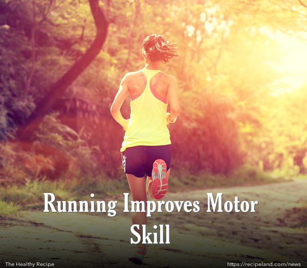 Running Improves Motor Skill