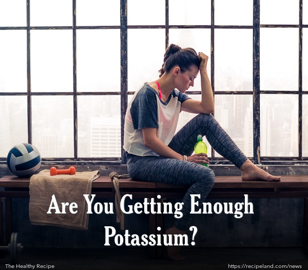 Are You Getting Enough Potassium?