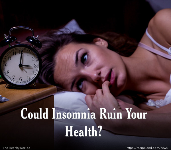 Could Insomnia Ruin Your Health?
