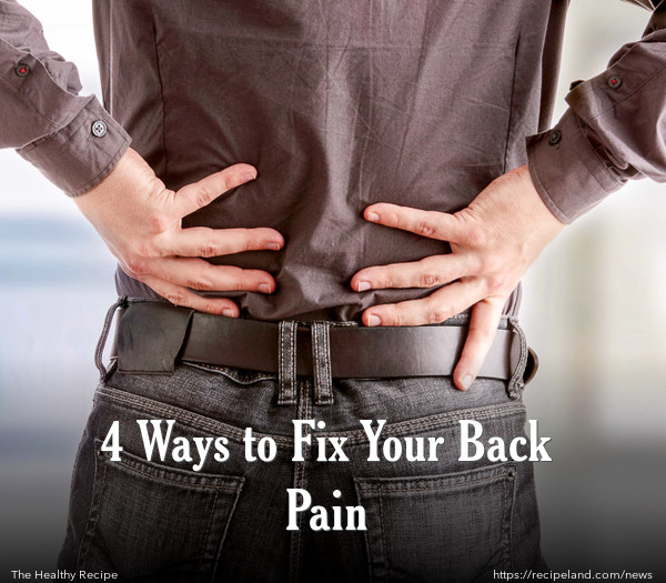 4 Ways to Fix Your Back Pain